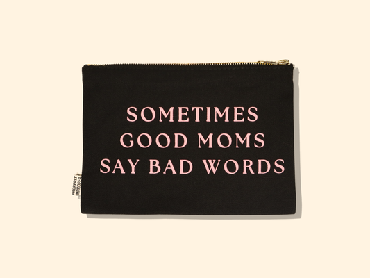 Sometimes Good Moms Say Bad Words - Canvas Pouch