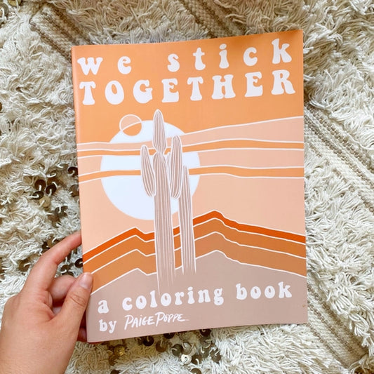 Paige Poppe - We Stick Together Coloring Book, desert coloring book, arizona coloring book